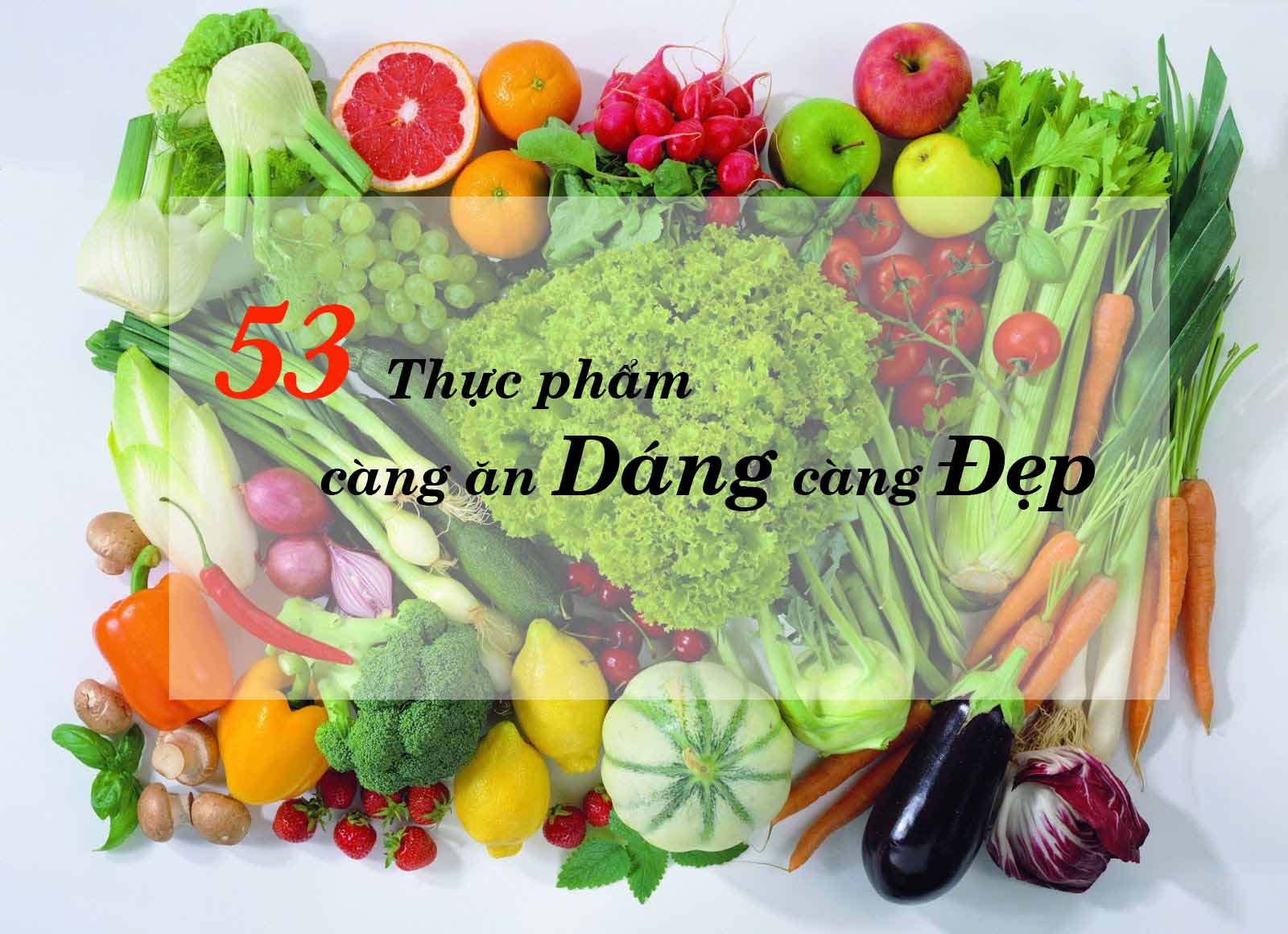 10 LOẠI THỰC PHẨM CÀNG ĂN VÓC DÁNG CÀNG ĐẸP